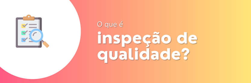 o que é inspeção de qualidade