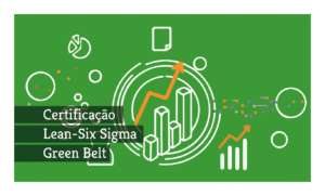 Certificação Green Belt em Lean Seis Sigma