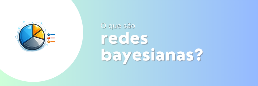 o que são rede bayesiana rede baiesiana