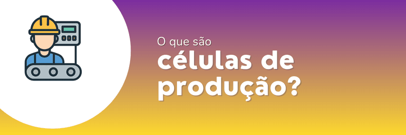 células de produção
