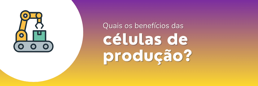 células de produção