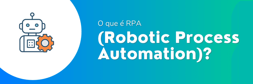 rpa robotic process automation o que é RPA