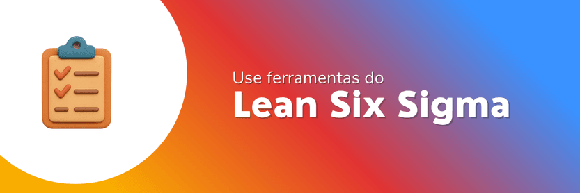 Ferramenta Lean Six Sigma aplicada para melhorar a qualidade percebida pelos clientes