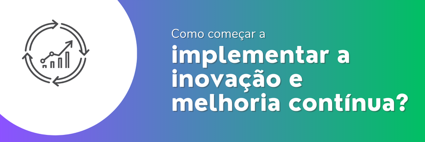 inovação e melhoria contínua